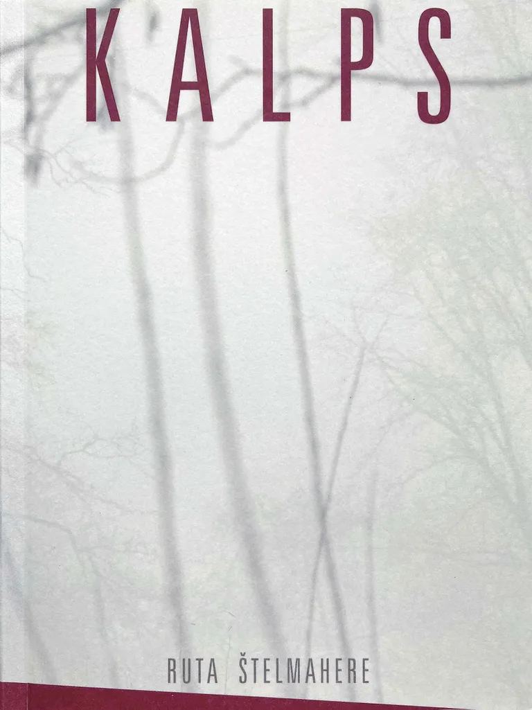 Rutas Štelmaheres dzejoļu krājums "Kalps"