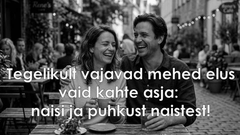 Mida mehed vajavad?