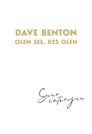 «Olen see, kes olen» Dave Benton.