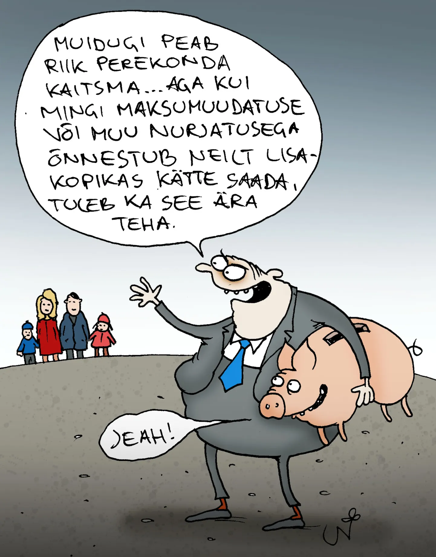 Muidugi peab riik perekonda kaitsma, aga...