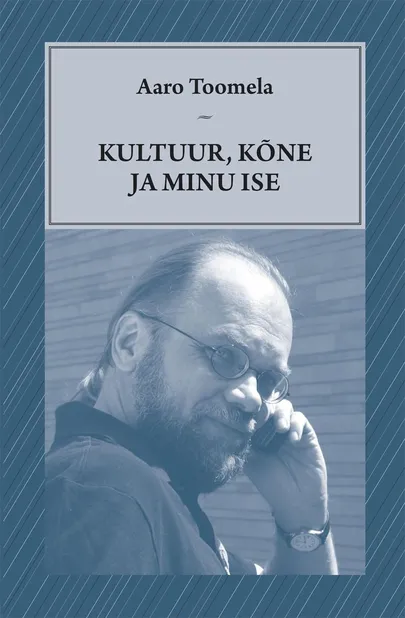 Aaro Toomela «Kultuur, kõne ja Minu Ise»