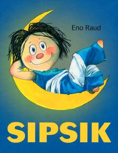 Eno Raud «Sipsik».