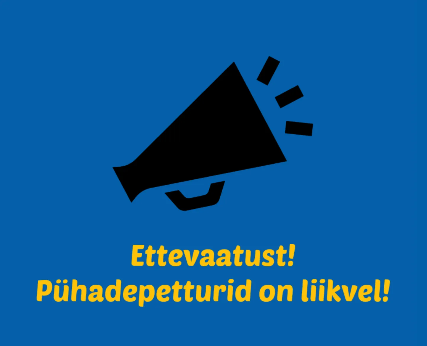 Pühade petturid otsivad uusi ohvreid.