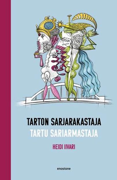 Heidi Iivari, «Tarton sarjarakastaja / Tartu sariarmastaja».