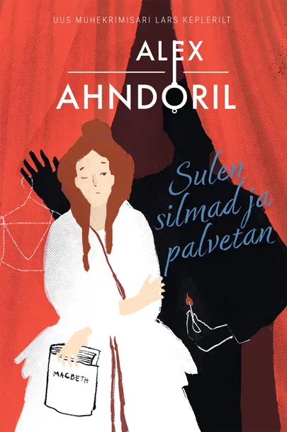 Alex Ahndoril, «Sulen silmad ja palvetan».