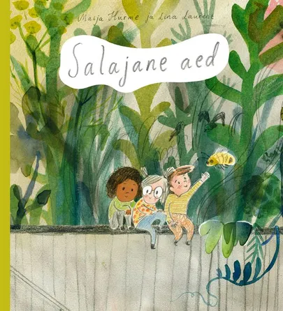Maija Hurme ja Lina Laurent, «Salajane aed».
