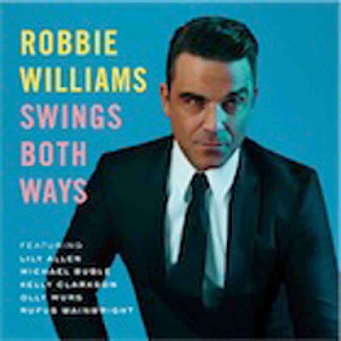 Robbie Williams
Swings Both Ways 
(Island)
