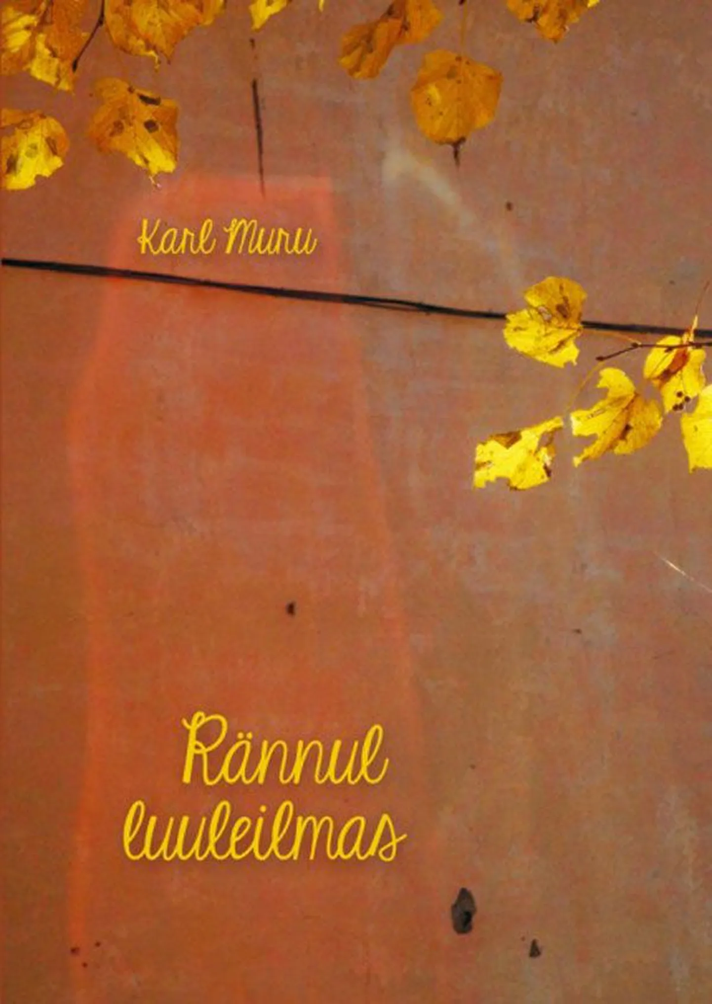 Raamat
Karl Muru
«Rännul luuleilmas»
Ilmamaa, 2014, 147 lk