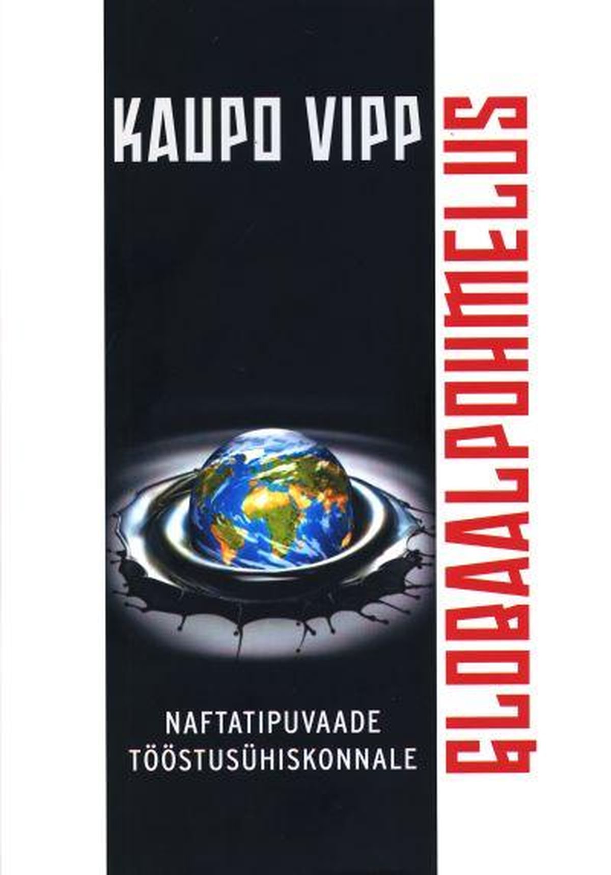 Kaupo Vipp "Globaalpohmelus"