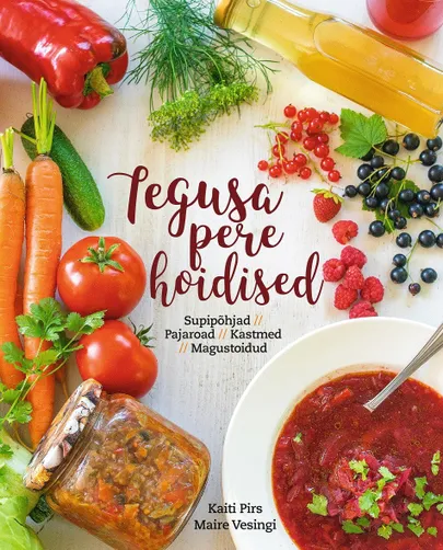 «Tegusa pere hoidised», Kaiti Pirs, Maire Vesingi.