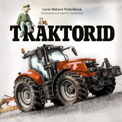 Lucie Hášová Truhelková, «Traktorid».