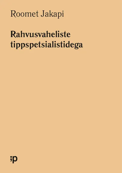 Roomet Jakapi raamat «Rahvusvaheliste tippspetsialistidega».