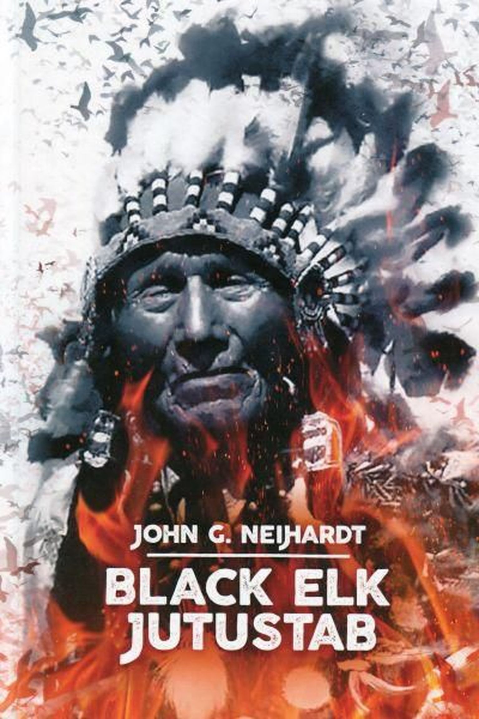 John G. Neihardt «Black Elk jutustab»