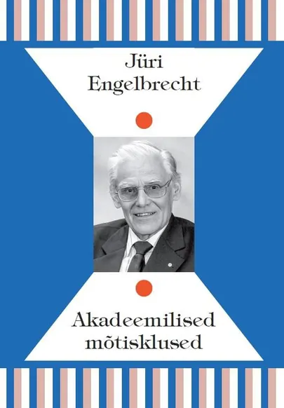 Jüri Engelbrecht «Akadeemilised mõtisklused».