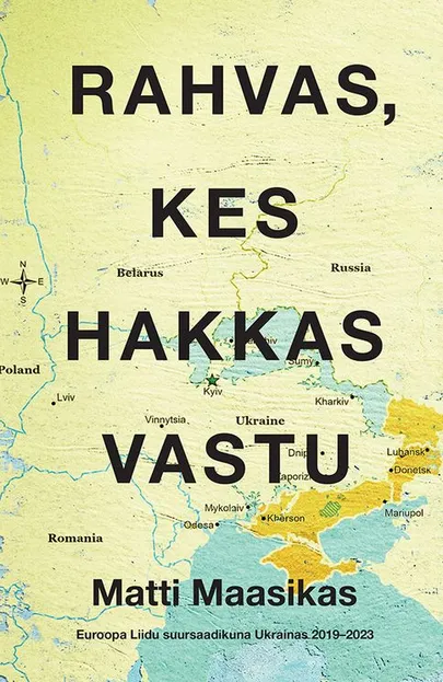 Matti Maasikas, «Rahvas, kes hakkas vastu».