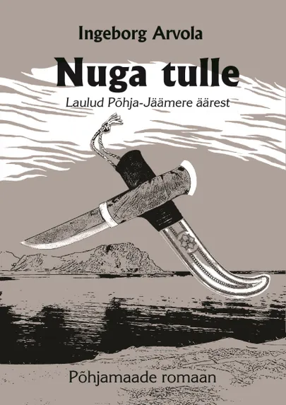 Ingeborg Arvola, «Nuga tulle».