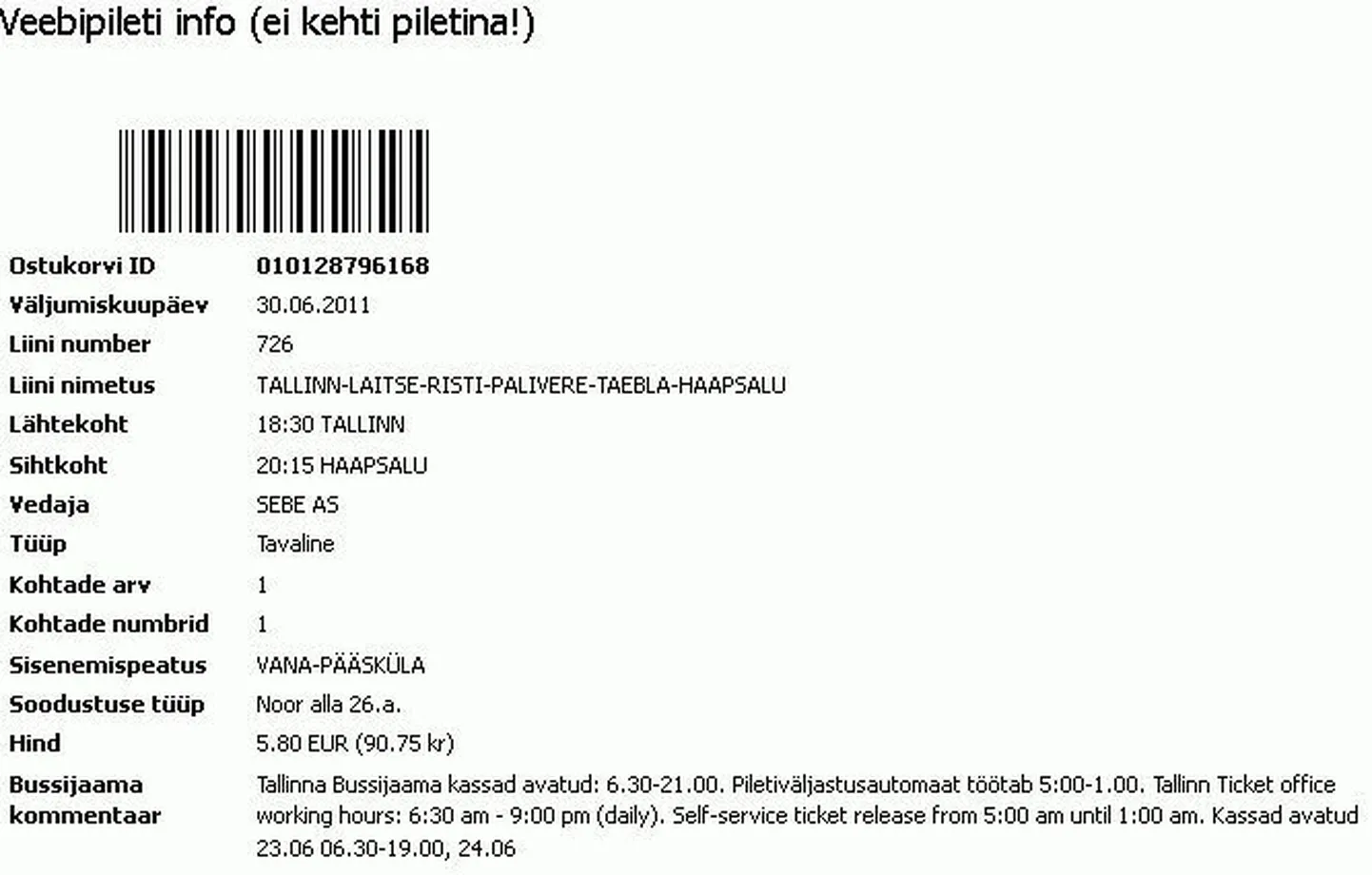 Kuigi bussipileti eest on raha makstud, siis ei anna selline väljatrükk õigust bussisõiduks.