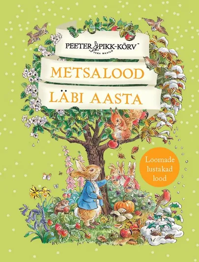Beatrix Potter, «Peeter Pikk-kõrv. Metsalood läbi aasta».