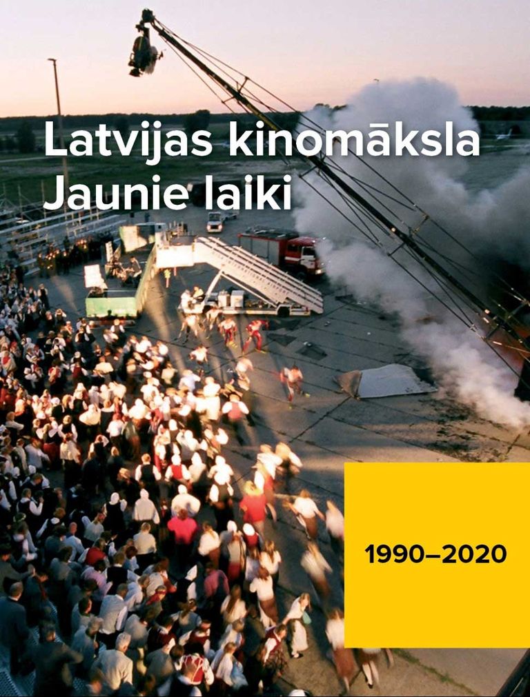 "Latvijas kinomāksla. Jaunie laiki. 1990-2020"