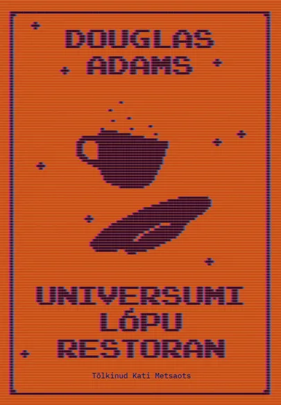 Douglas Adams, «Universumi Lõpu restoran».