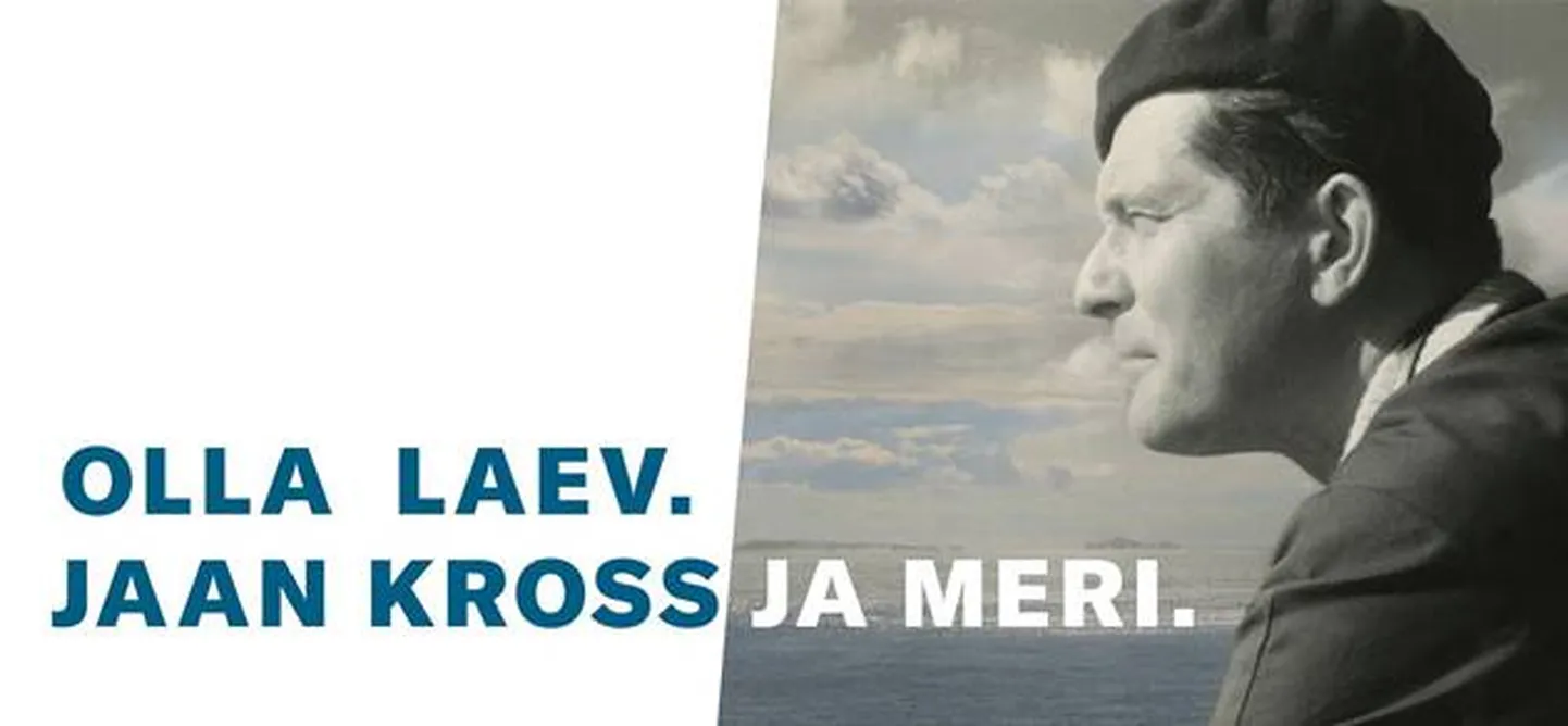 Näitus «Olla laev. Jaan Kross ja meri».