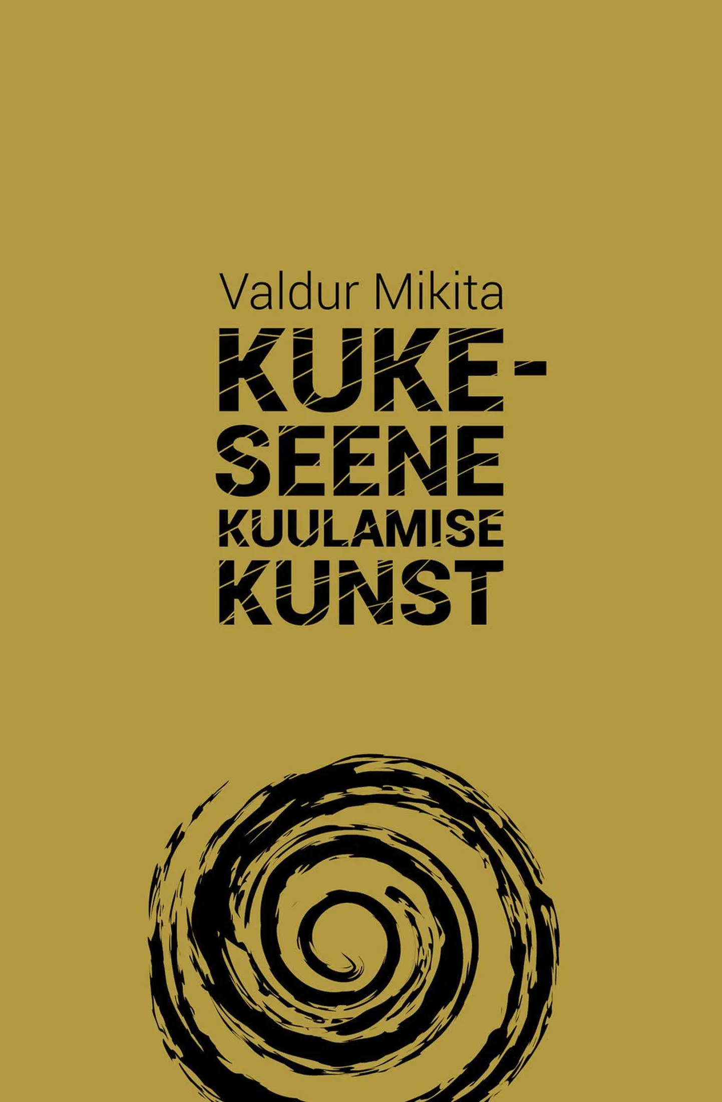«Kukeseene kuulamise kunst»