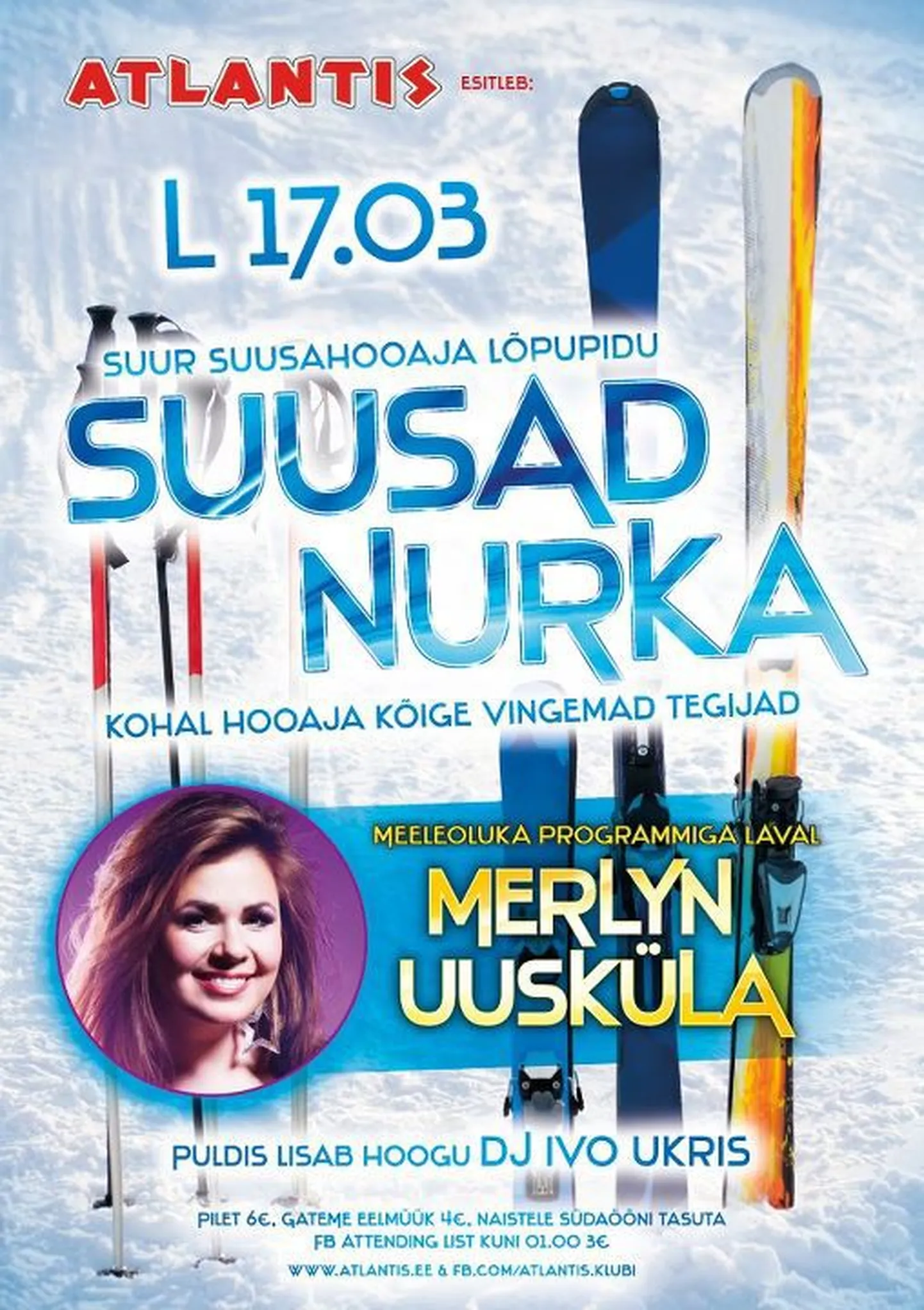 Laupäeval viskab Atlantis suusad nurka!
