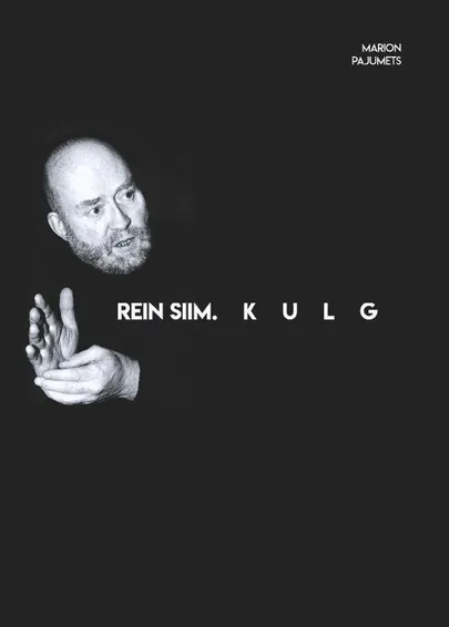 Marion Pajumets, «Rein Siim. Kulg».
