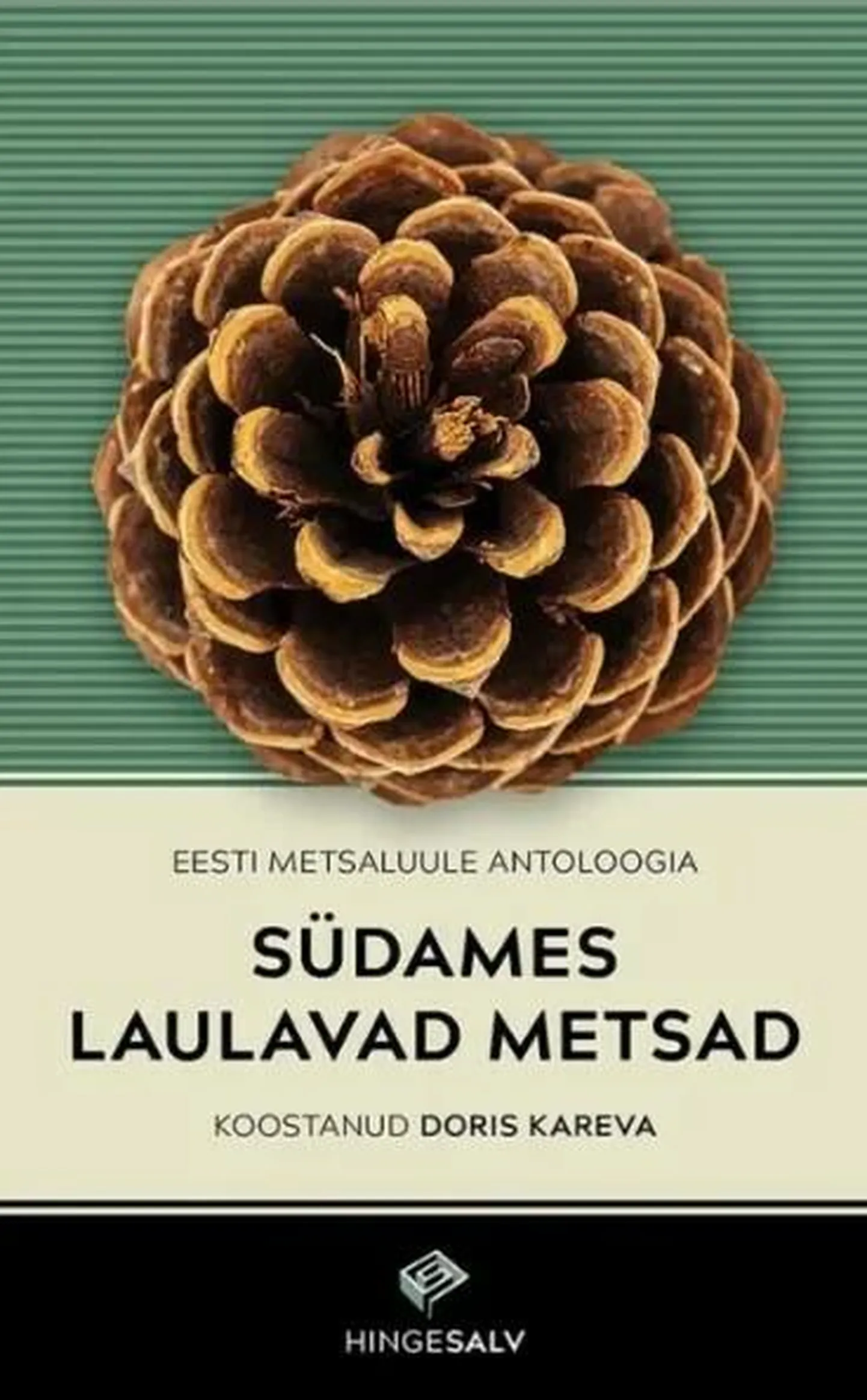 «Südames laulavad metsad. Eesti metsaluule antoloogia»