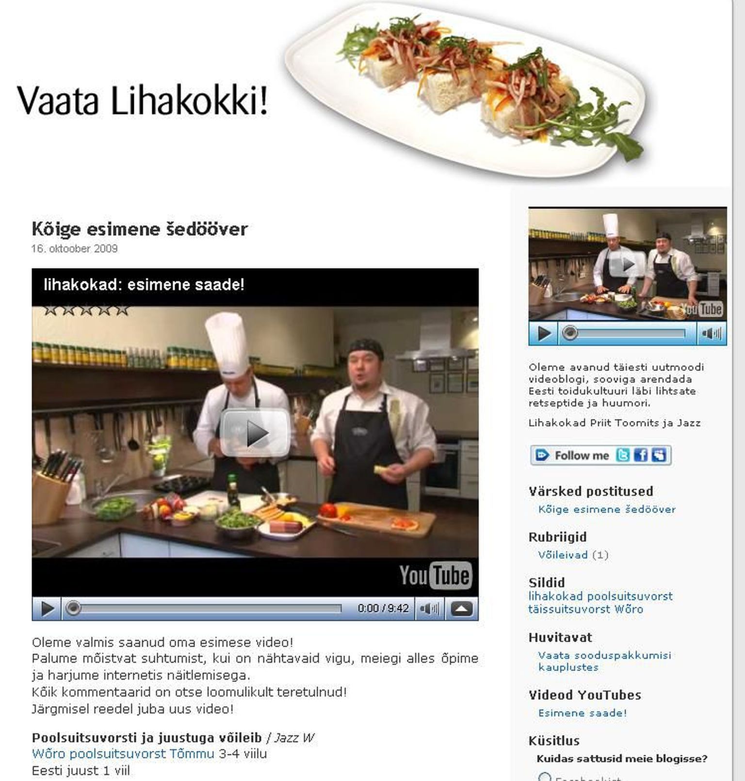 Ainsat eestikeelset toidublogi peavad tunnustatud kokad Jazz ja Priit Toomits aadressil lihakokad.ee.