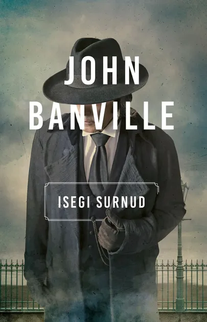 John Banville, «Isegi surnud».