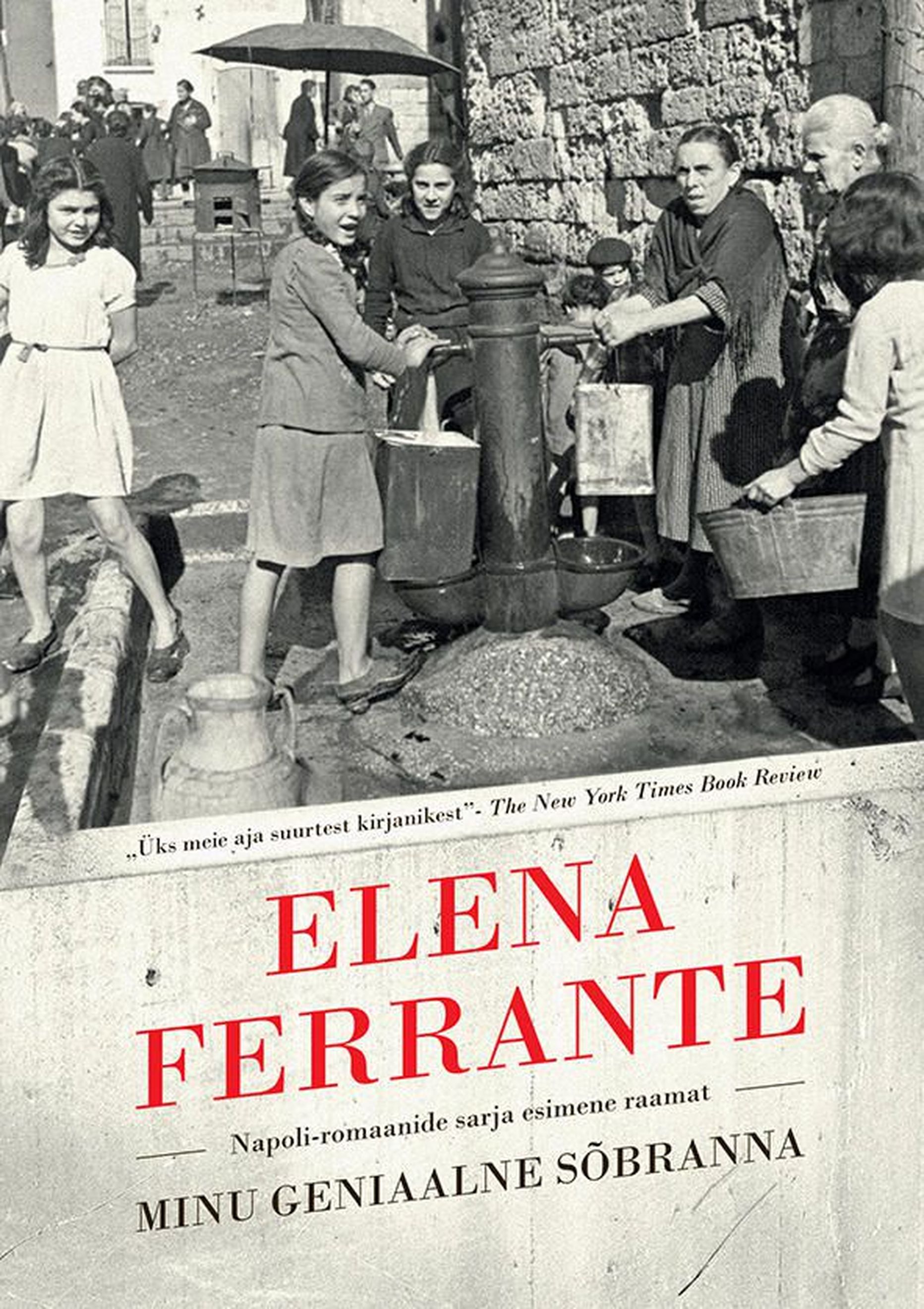 Elena Ferrante «Minu geniaalne sõbranna»