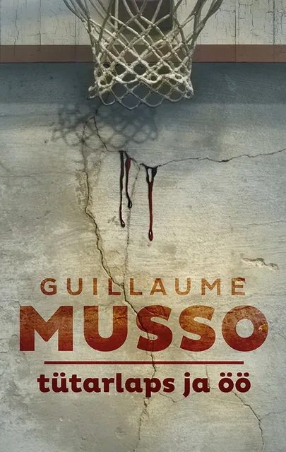 Guillaume Musso «Tütarlaps ja öö».