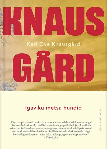 Karl Ove Knausgård, «Igaviku metsa hundid».