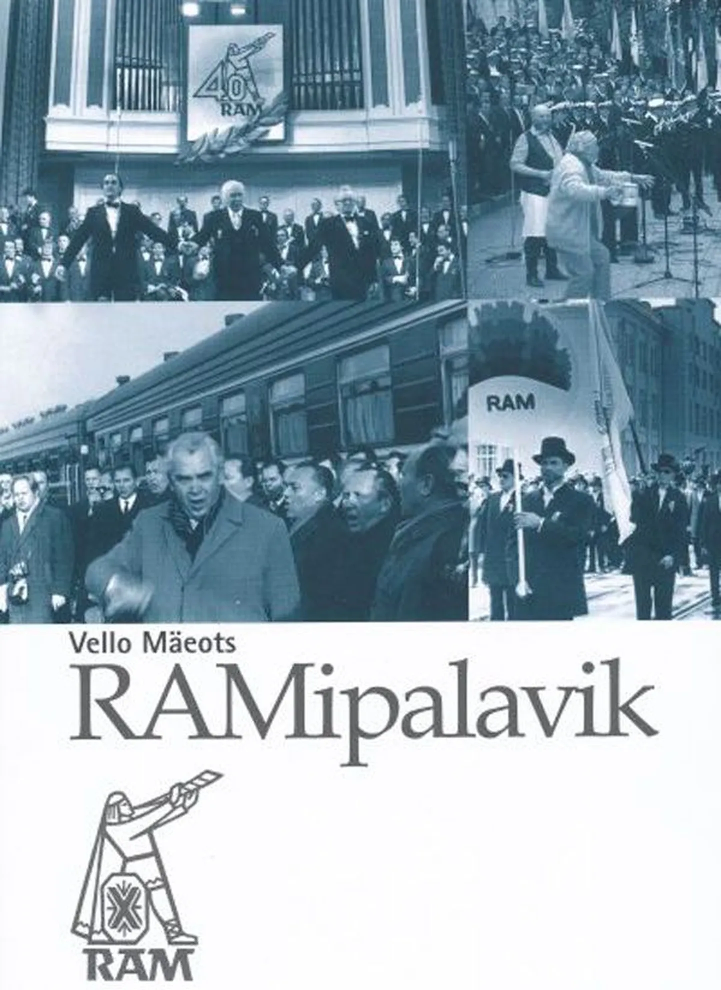 Raamat 
«RAMipalavik»
Autor ja väljaandja Vello Mäeots
2011
255 lk