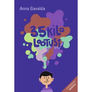 «35 kilo lootust» Anna Gavalda