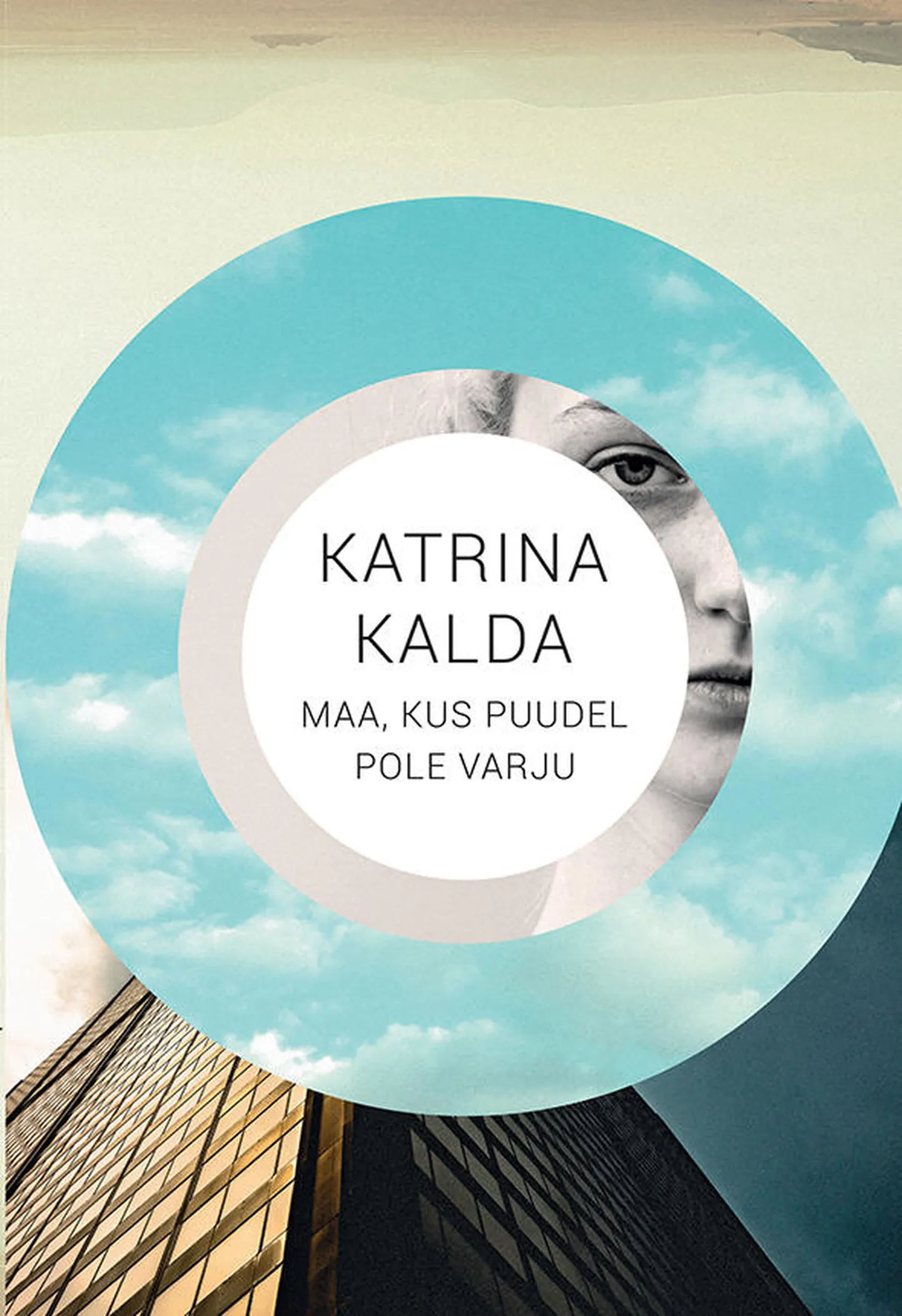 «Maa, kus puudel pole varju»
