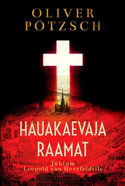 «Hauakaevaja raamat», Oliver Pötzsch.