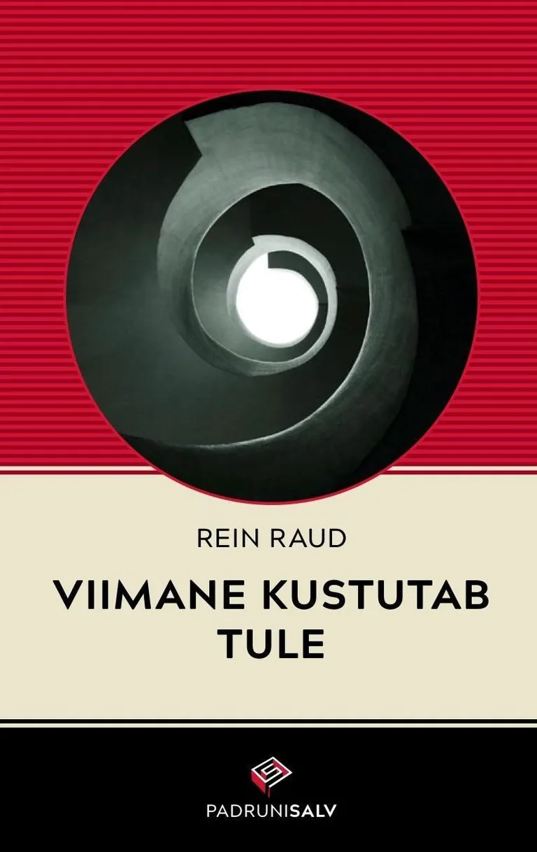 Rein Raud,«Viimane kustutab tule».