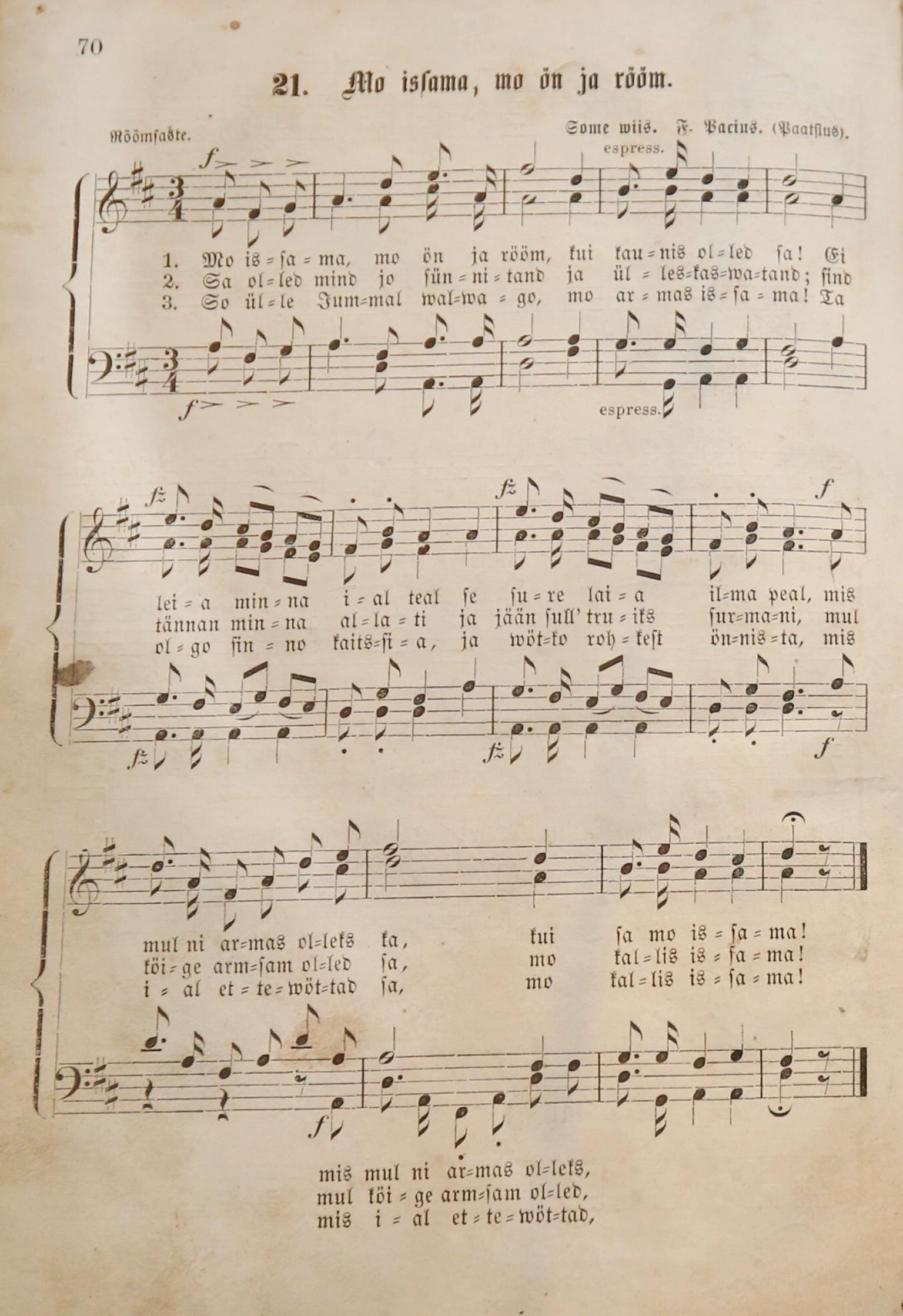 «Mu isamaa, mu õnn ja rõõm» ilmus trükituna esimest korda kogus «Eestirahwa 50-aastase Jubelipiddo-Laulud», mis kannab tsenseerimise kuupäeva 29. aprill 1869. 