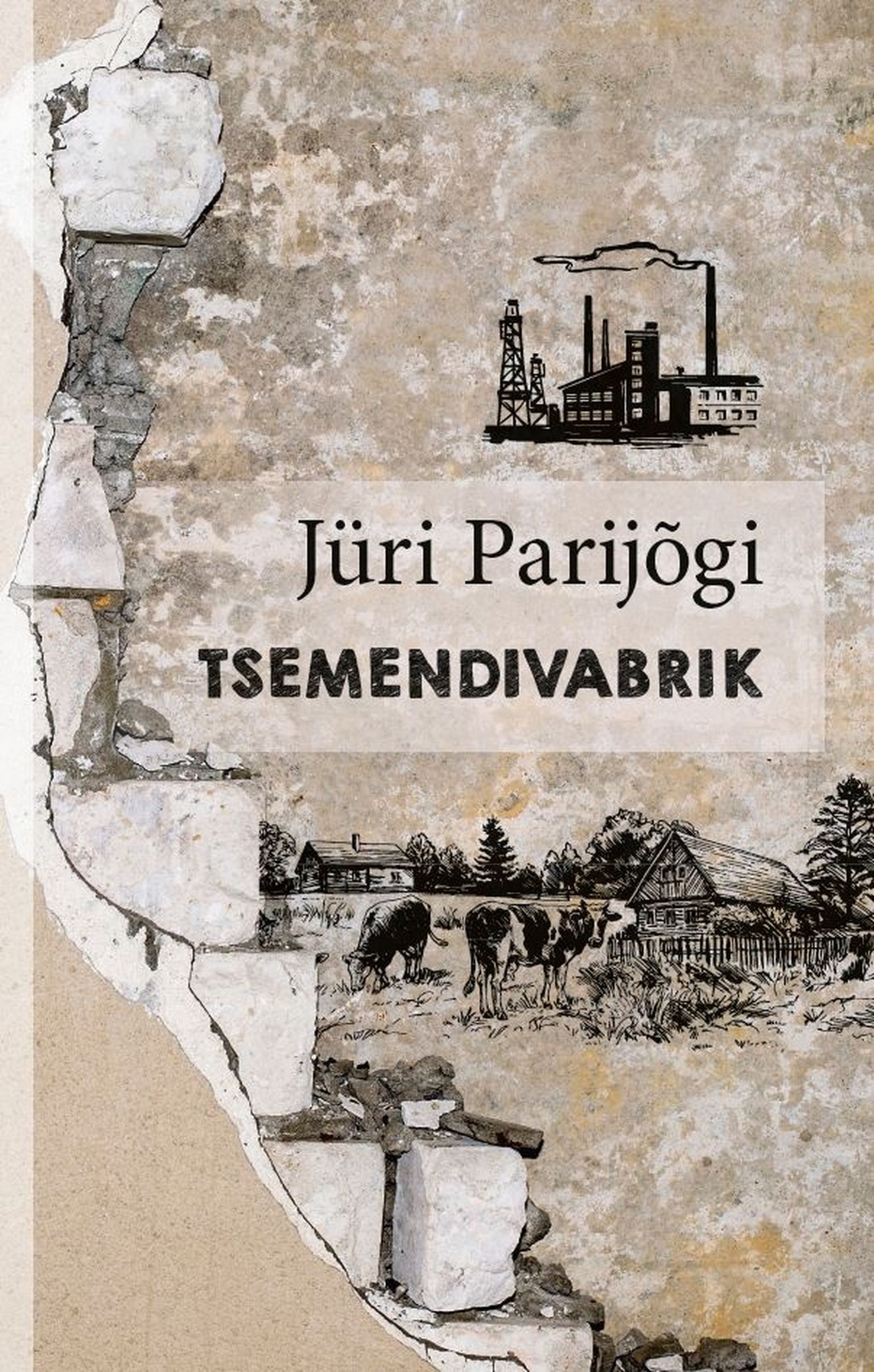 Jüri Parijõgi, «Tsemendivabrik».