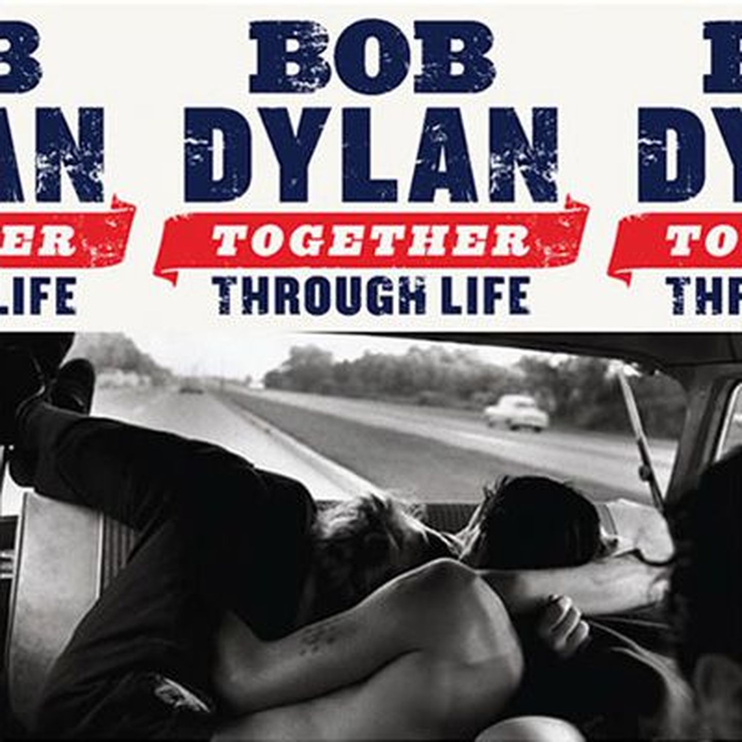 Bob Dylan “Together Through Life”.