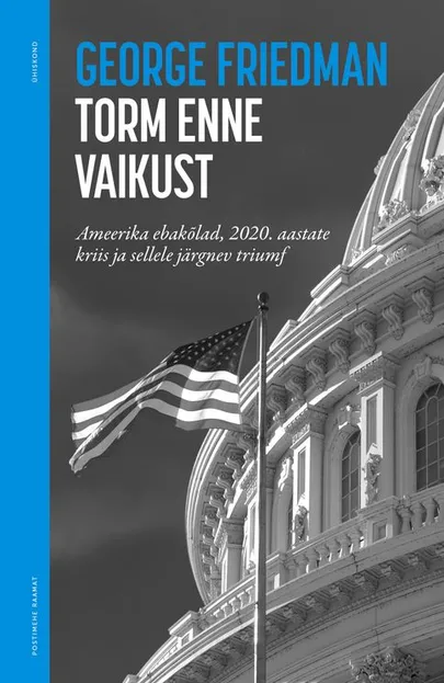 George Friedman, «Torm enne vaikust».