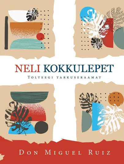 Don Miguel Ruiz, «Neli kokkulepet».