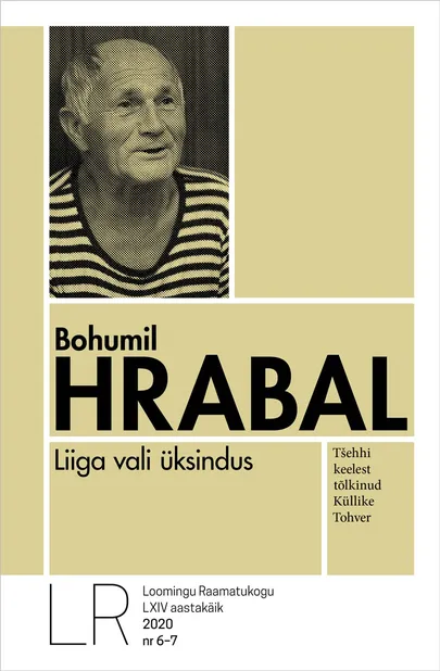 Bohumil Hrabali lühiromaan «Liiga vali üksindus».