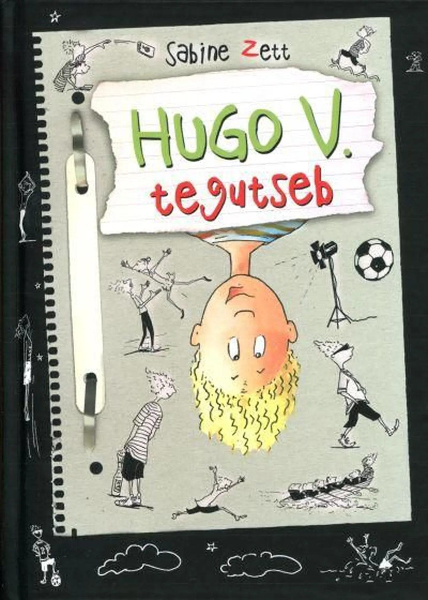 Sabine Zett «Hugo V. tegutseb»