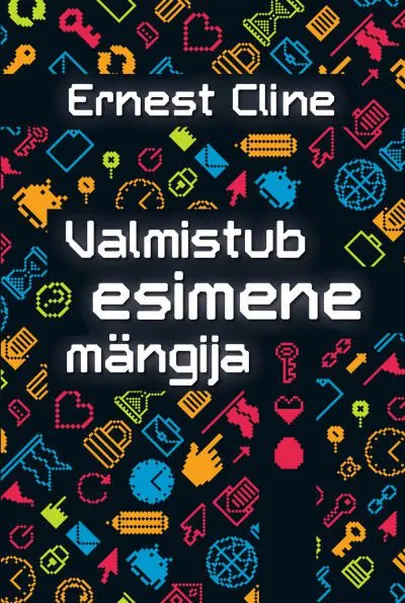 Ernest Cline «Valmistub esimene mängija»