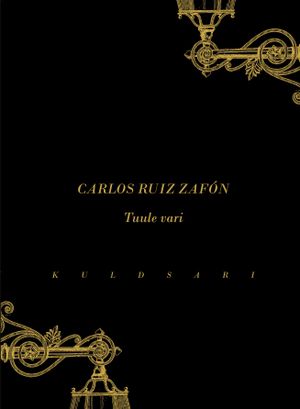 Carlos Ruiz Zafón, «Tuule vari».