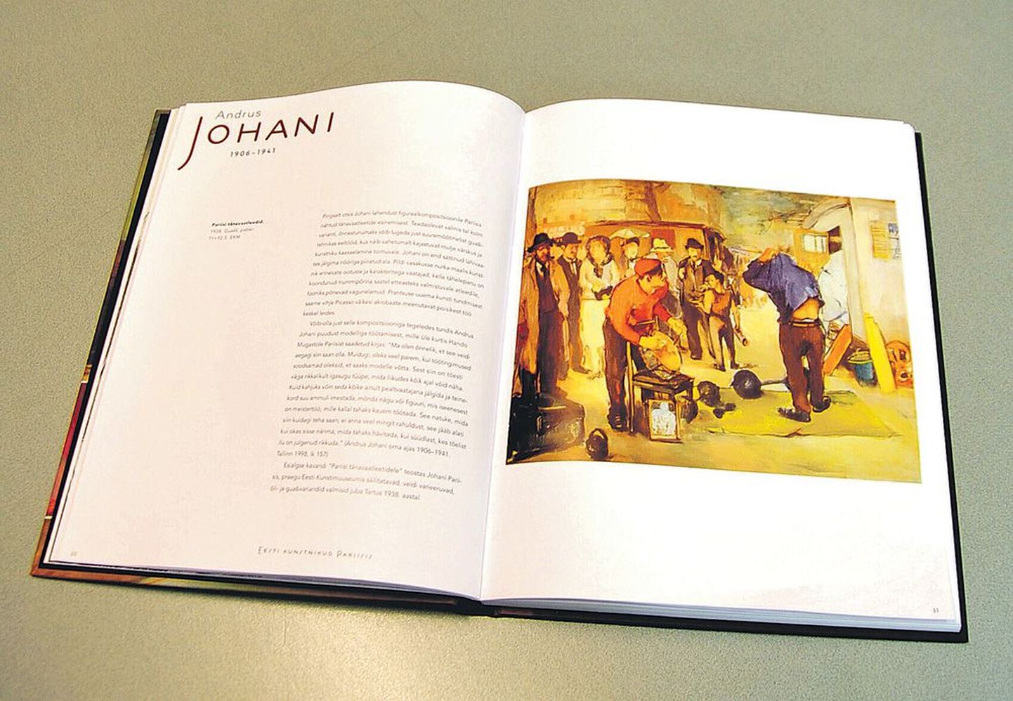 Andrus Johanit (1906–1941) paelusid Prantsusmaa pealinnas palju muu kõrval tänavaatleedid. Raamatus «Eesti kunstnikud Pariisis» on avaldatud leheküljel 31 repro tema ühe selle teema pildist, mis pärineb aastast 1938.