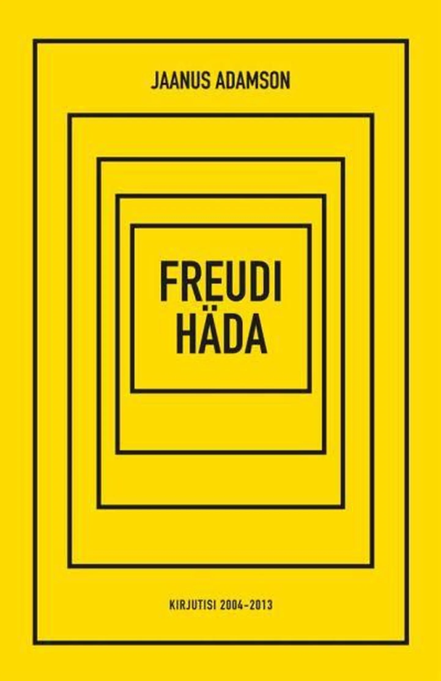 Jaanus Adamson «Freudi häda. Kirjutisi 2004–2013»